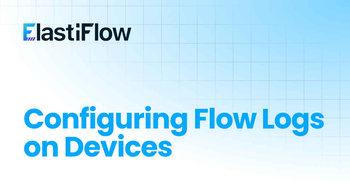 Configuring Flow Logs on Devices | ElastiFlow Documentation