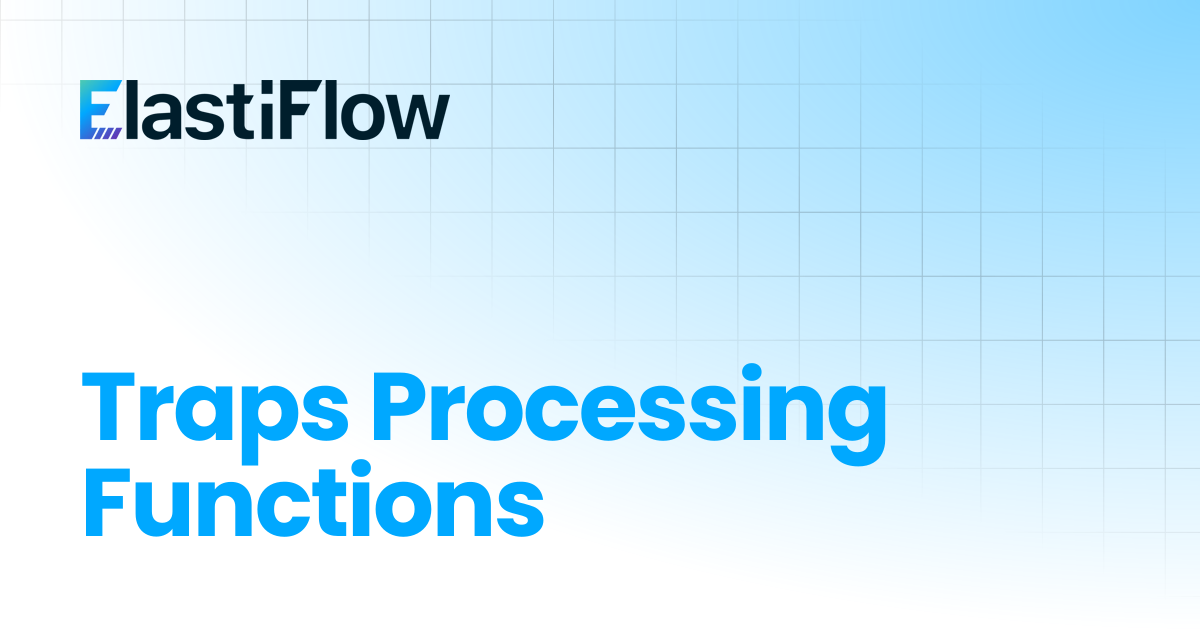 Traps Processing Functions | ElastiFlow Documentation