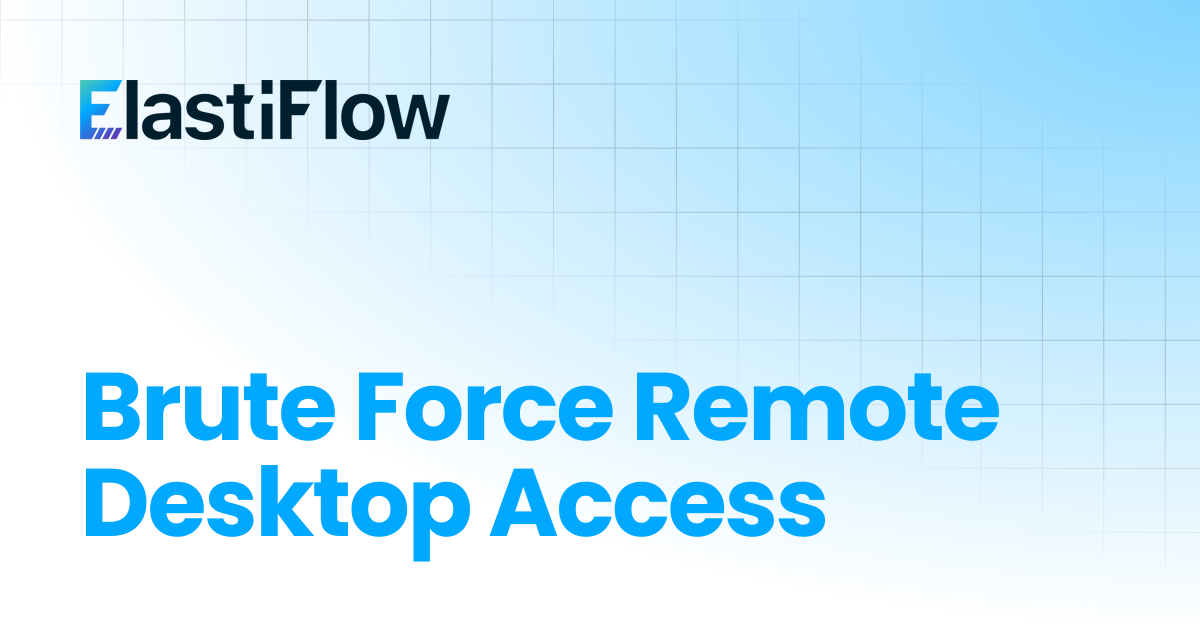 Brute Force Remote Desktop Access | ElastiFlow Documentation