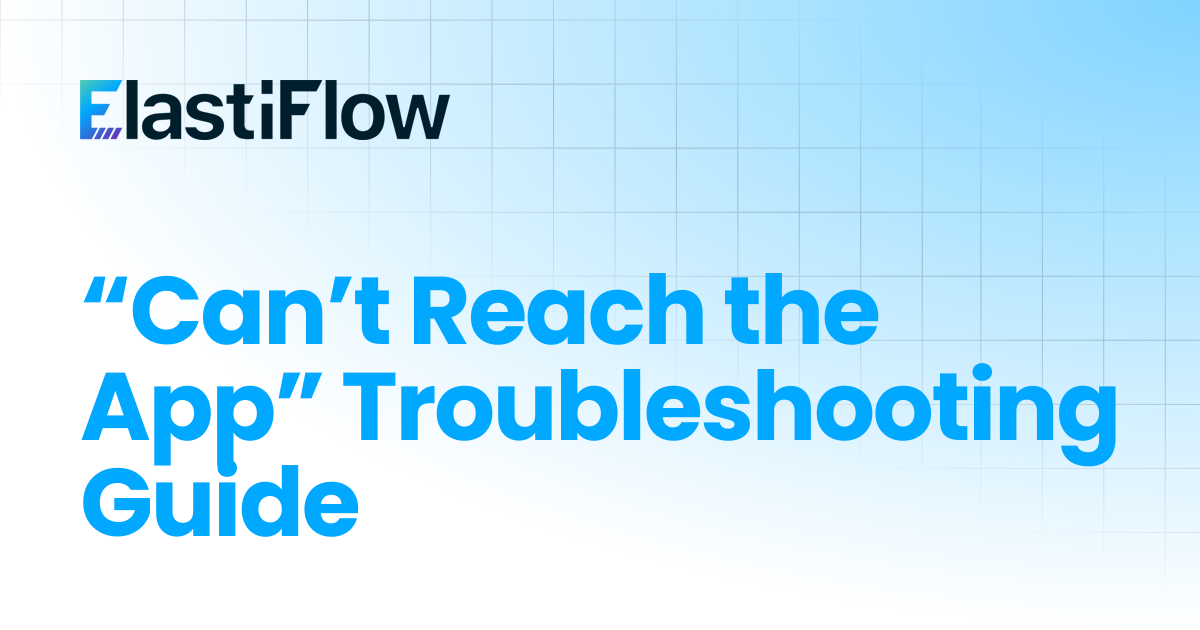 “Can’t Reach the App” Troubleshooting Guide | ElastiFlow Documentation