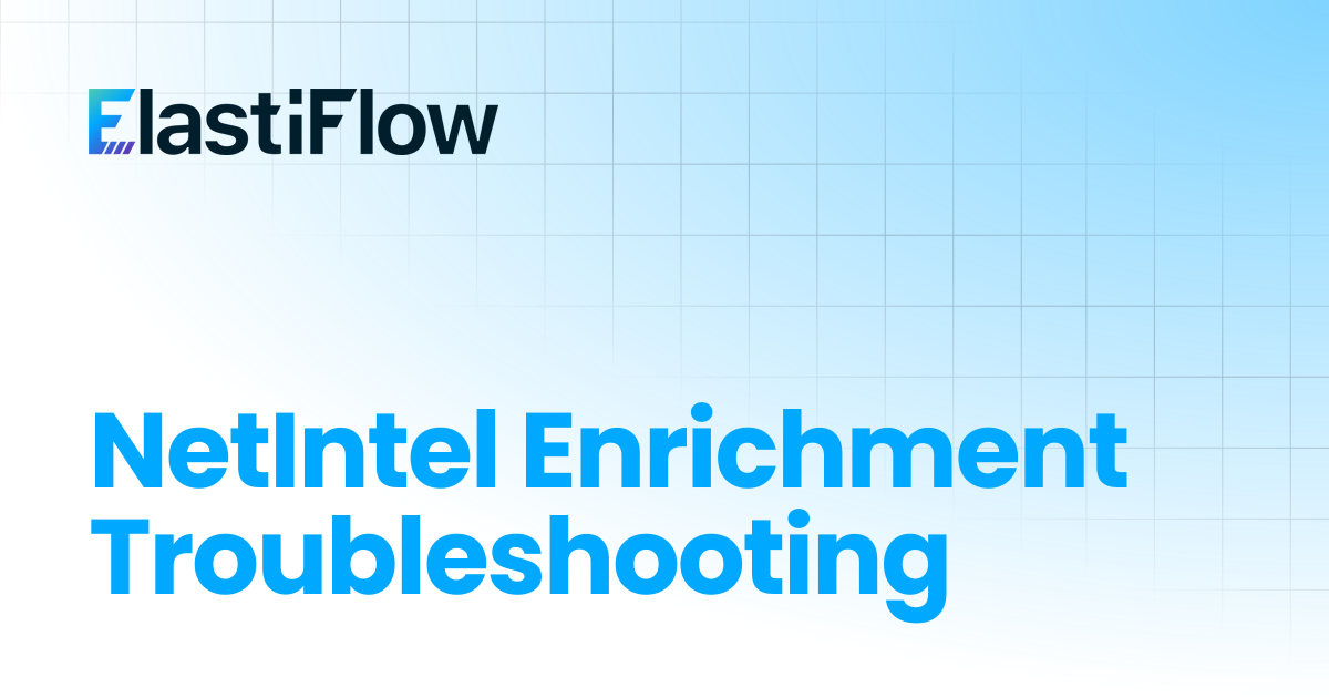 NetIntel Enrichment Troubleshooting | ElastiFlow Documentation