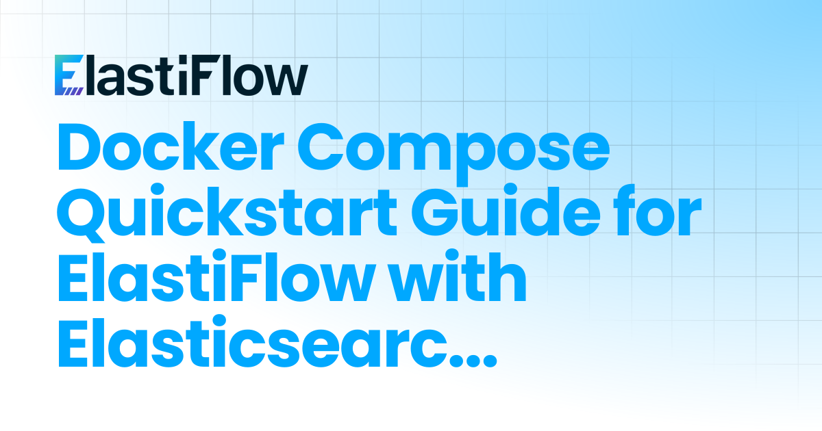 Docker Compose Quickstart Guide for ElastiFlow with Elasticsearch ...