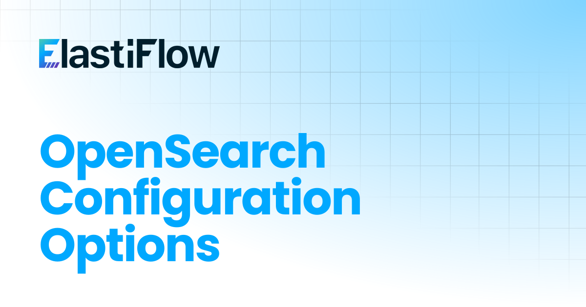 OpenSearch Configuration Options | ElastiFlow Documentation