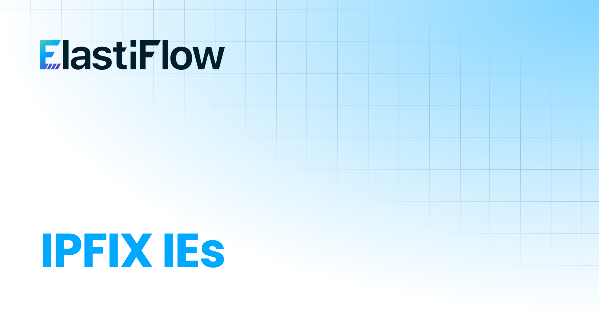 IPFIX IEs | ElastiFlow Documentation